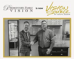 Promontory Family Vision is now Vision Source of South Ogden
